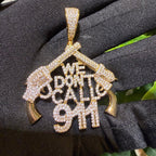 We Don't Call 911 Iced Hip Hop Statement Pendant